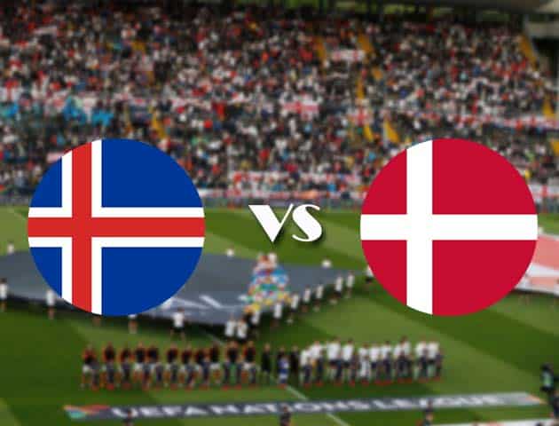 Soi kèo Iceland vs Đan Mạch, 12/10/2020 - Nations League