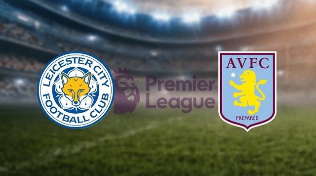 Soi kèo nhà cái trận Leicester City vs Aston Villa, 17/10/2020