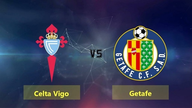 Soi kèo nhà cái trận Celta Vigo vs Getafe, 13/05/2021