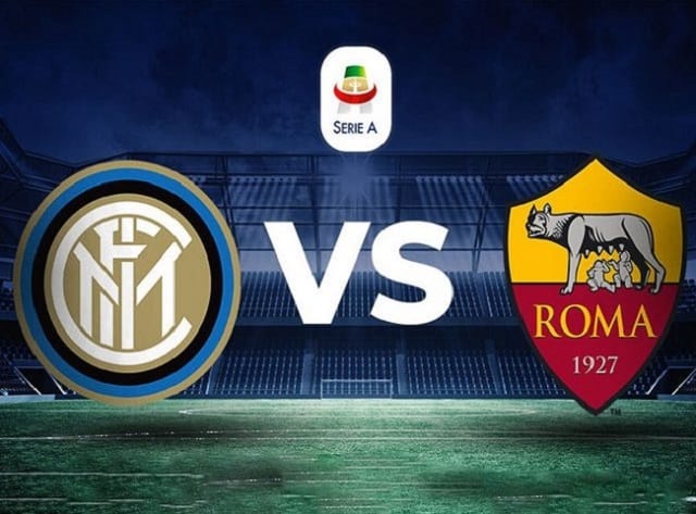 Soi kèo nhà cái trận Inter vs AS Roma, 13/05/2021