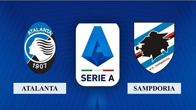 Soi kèo Atalanta  vs Sampdoria, 01/03/2022 – Giải bóng đá Serie A