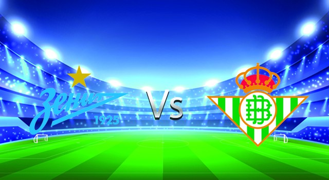 Soi keo Zenit  vs Betis 18 02 2022 – Giai bong da Cup C2