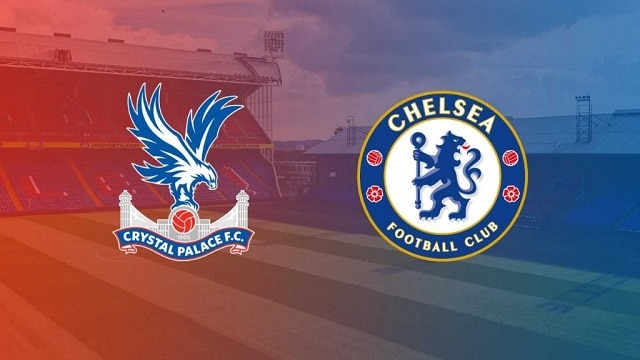 Soi kèo Crystal Palace  vs Chelsea , 19/02/2022 – Giải bóng đá Ngoại hạng Anh