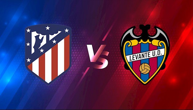 Soi kèo trận đấu Atl. Madrid  vs Levante, 01h00 17/02/2022 – Giải bóng đá Tây Ban Nha