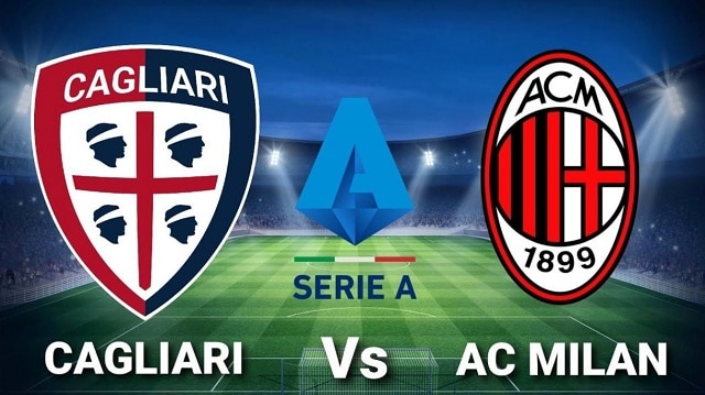 Soi kèo Cagliari vs AC Milan, 20/03/2022 – Serie A