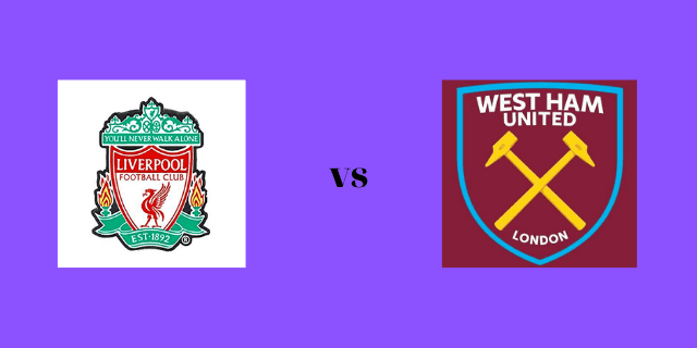 Soi kèo Liverpool  vs West Ham, 06/03/2022 – Giải bóng đá Ngoại Hạng Anh