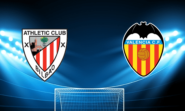 Soi keo Ath Bilbao vs Valencia 07 05 2022 – VDQG Tay Ban Nha