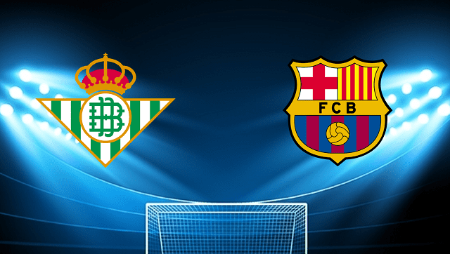 Soi keo Real Betis vs Barcelona 08 05 2022 – VDQG Tay Ban Nha