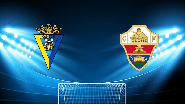 Soi keo Cadiz CF vs Elche 07 05 2022 – VDQG Tay Ban Nha