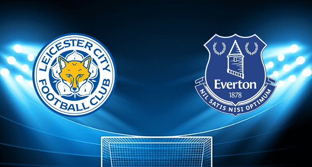 Soi kèo Leicester City vs Everton, 08/05/2022 – Ngoại Hạng Anh