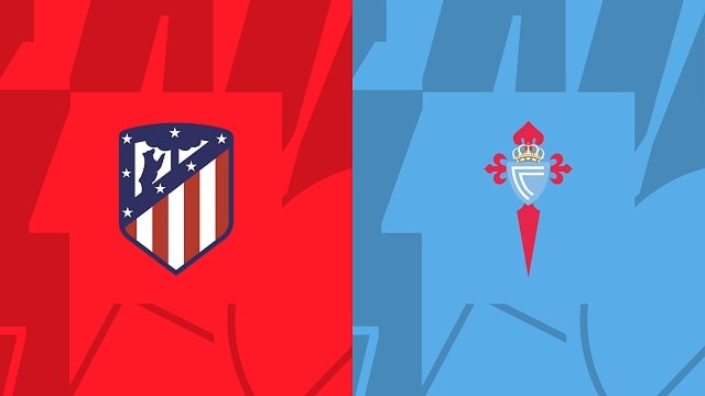 Soi kèo Atlético Madrid vs Celta, 11/09/2022 - Giải bóng đá Tây Ban Nha