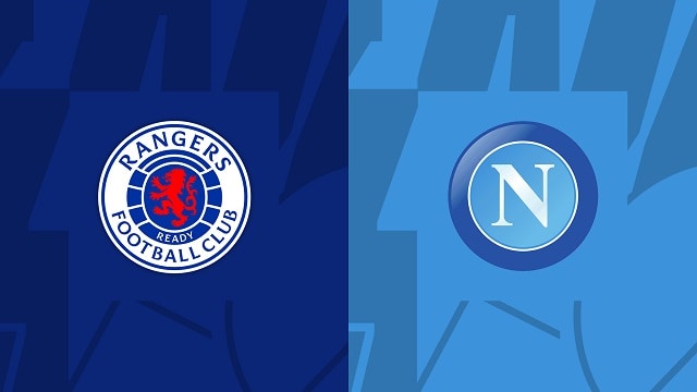 Soi kèo Rangers vs Napoli, 15/09/2022 - Giải bóng đá Cúp C1