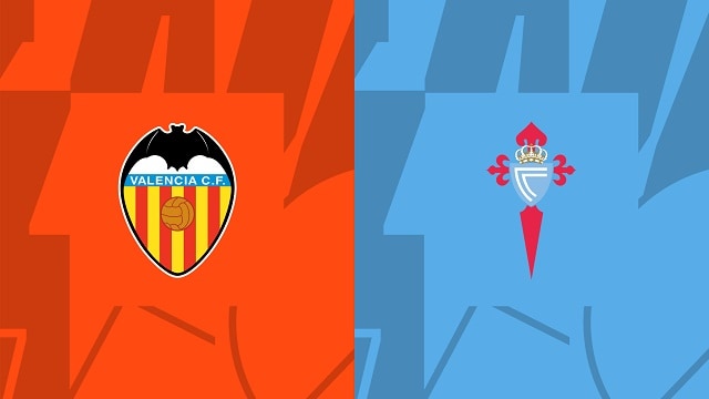 Soi kèo Valencia vs Celta, 17/09/2022 - Giải bóng đá Tây Ban Nha