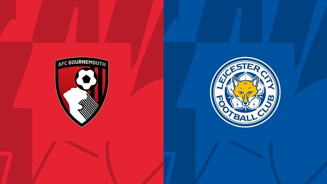 Soi kèo Bournemouth vs Leicester, 08/10/2022 – Ngoại hạng Anh