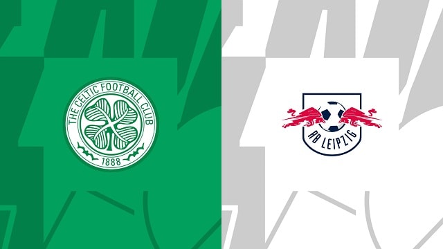 Soi kèo Celtic vs Leipzig, 12/10/2022 – Giải bóng đá Cúp C1