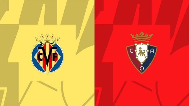 Soi kèo Villarreal vs Osasuna, 18/10/2022 – Giải bóng đá Tây Ban Nha